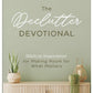 The Declutter Devotional