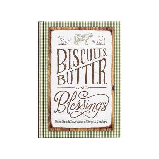 Biscuits, Butter, And Blessings