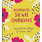 Nevertheless, She Was Courageous
