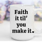 Fait It Til You Make It | 15 oz. Mug