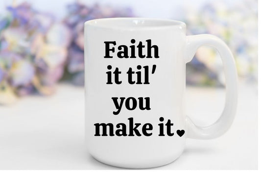 Fait It Til You Make It | 15 oz. Mug