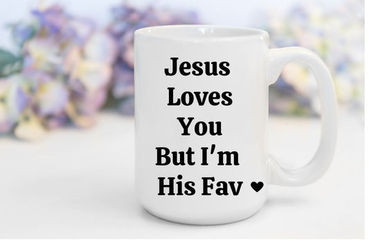 Jesus Loves You But I'm His Fav | 15 oz. Mug