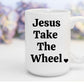 Jesus Take The Wheel | 15 oz. Mug