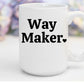 Way Maker | 15 oz. Mug