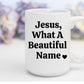 Jesus, What A Beautiful Name | 15 oz. Mug