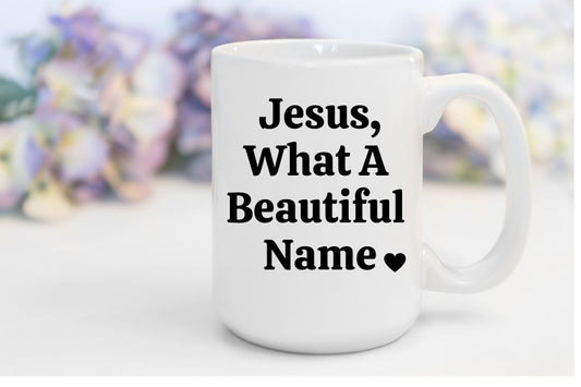 Jesus, What A Beautiful Name | 15 oz. Mug