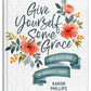 Give Yourself Some Grace